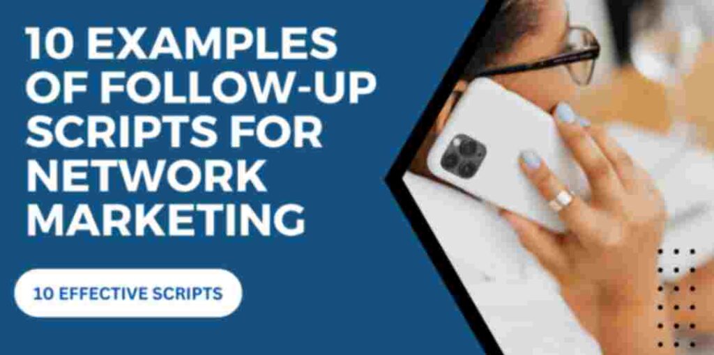 10 Examples of Follow-up Scripts for Network Marketing